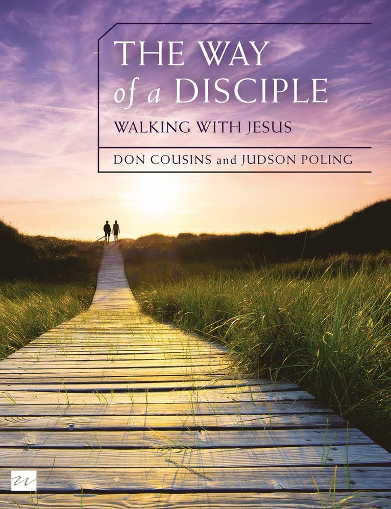 Don Cousins, Judson Poling - Way of a Disciple Bible Study Guide: Walking with Jesus, Häftad