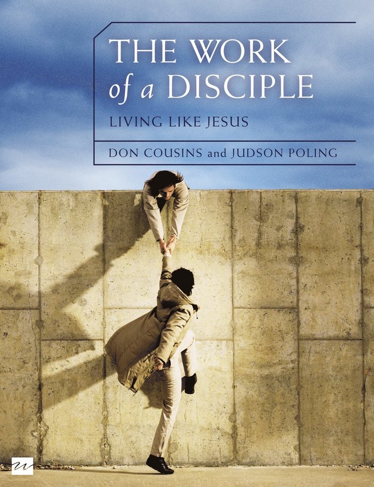 Don Cousins, Judson Poling - Work of a Disciple Bible Study Guide: Living Like Jesus, Häftad