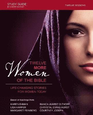 Twelve More Women of the Bible Study Guide 1