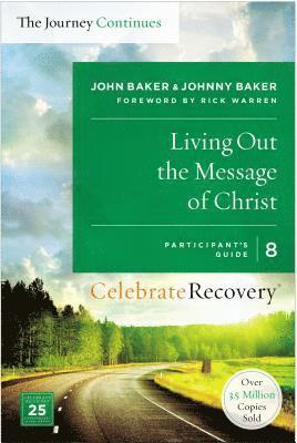 Living Out the Message of Christ: The Journey Continues, Participant's Guide 8 1