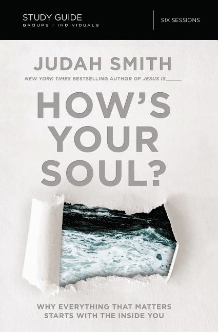 Judah Smith - How's Your Soul? Bible Study Guide, Häftad