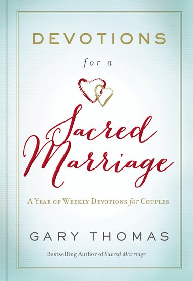 Gary Thomas - Devotions for a Sacred Marriage, Inbunden