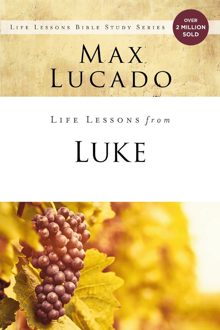 Max Lucado - Life Lessons from Luke, Häftad