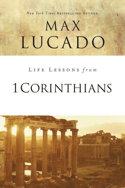 Max Lucado - Life Lessons from 1 Corinthians, Häftad