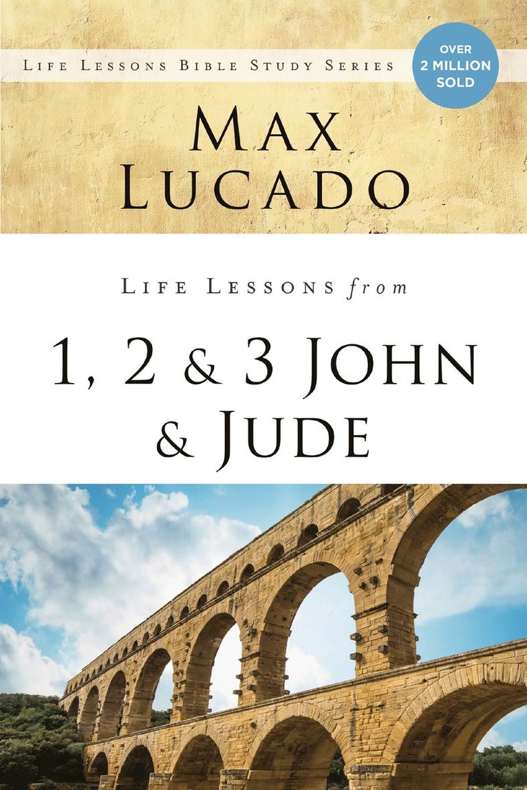 Max Lucado - Life Lessons from 1, 2, 3 John and Jude, Häftad