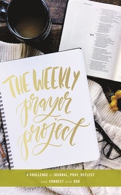 bokomslag The Weekly Prayer Project