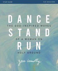 bokomslag Dance, Stand, Run Bible Study Guide