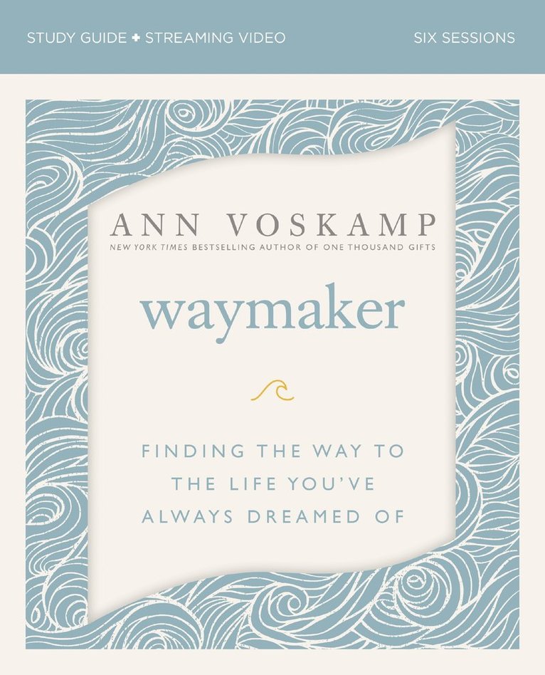 Ann Voskamp - WayMaker Bible Study Guide plus Streaming Video, Häftad