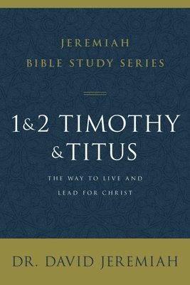David Jeremiah, Dr. David Jeremiah - 1 and 2 Timothy and Titus, Häftad