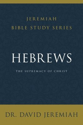 David Jeremiah - Hebrews, Häftad