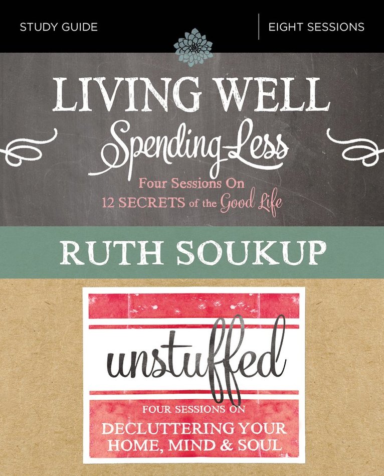 Living Well, Spending Less / Unstuffed Bible Study Guide 1