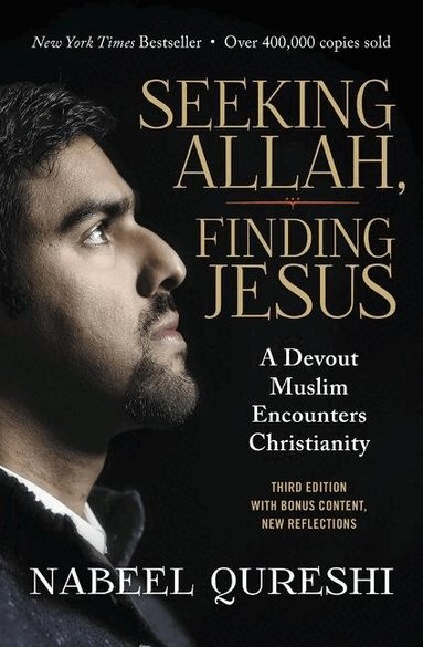 Nabeel Qureshi - Seeking Allah, Finding Jesus, Häftad