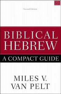 bokomslag Biblical Hebrew: A Compact Guide