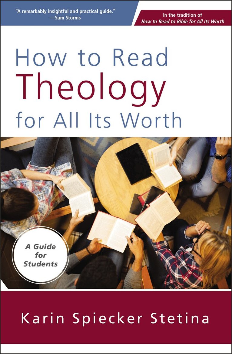 Karin Spiecker Stetina - How to Read Theology for All Its Worth, Häftad