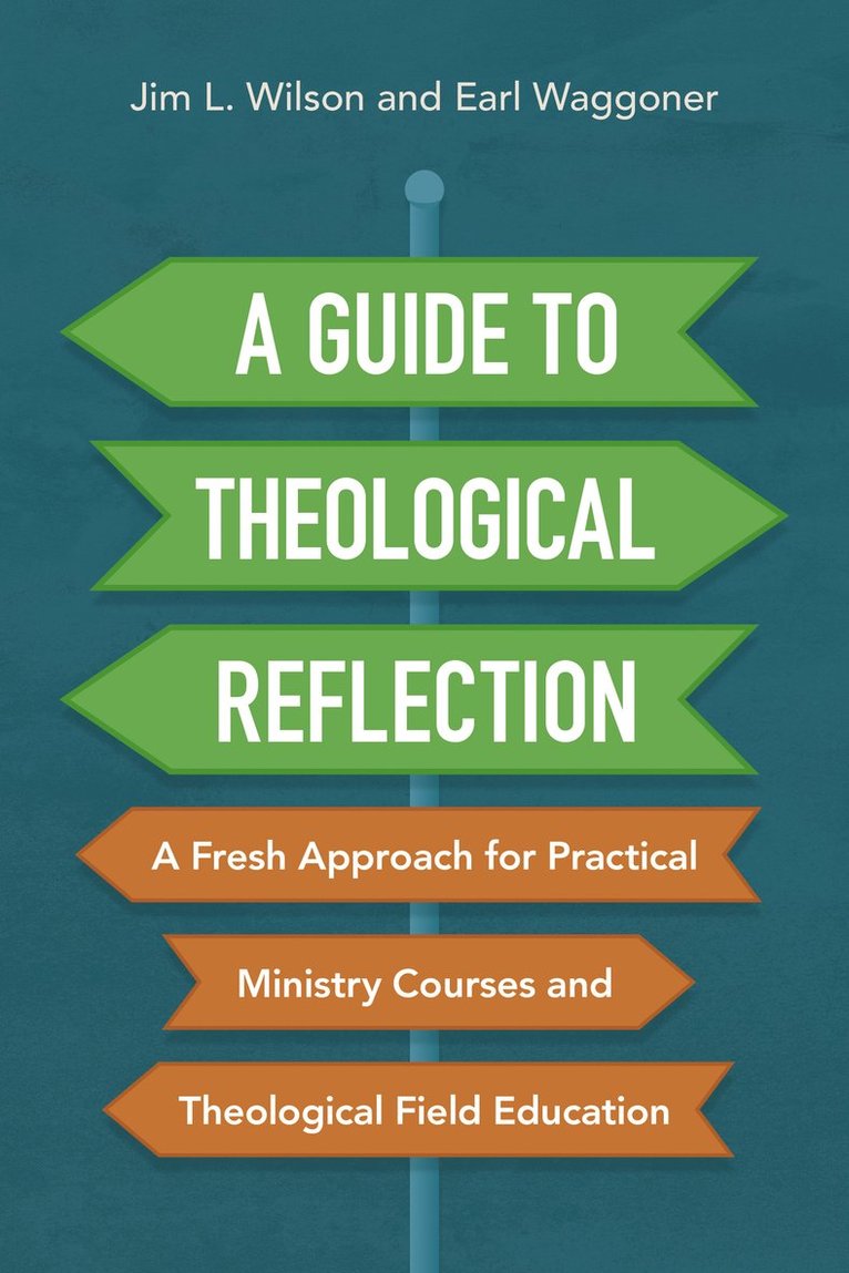 Jim Wilson, Earl Waggoner - Guide to Theological Reflection, Häftad