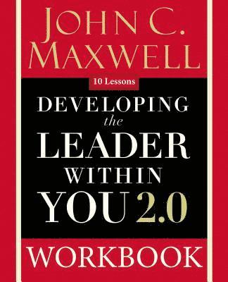 John C. Maxwell - Developing the Leader Within You 2.0 Workbook, Häftad