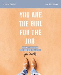 bokomslag You Are the Girl for the Job Bible Study Guide