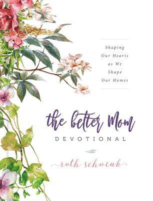 bokomslag The Better Mom Devotional