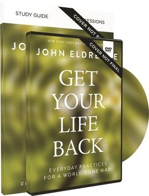 Eldredge, J: Get Your Life Back Study Guide with DVD