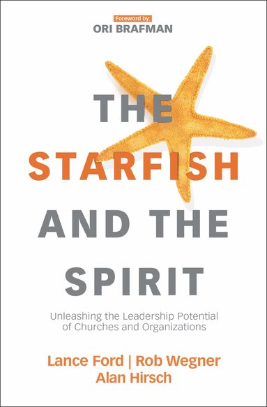 Lance Ford, Rob Wegner, Alan Hirsch - Starfish and the Spirit, Häftad