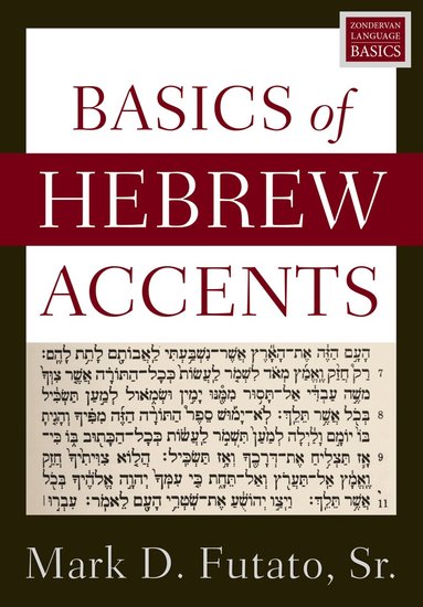 Mark D. Futato - Basics of Hebrew Accents, Häftad