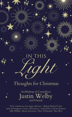 Justin Welby, Archbishop Justin Welby - In This Light, Inbunden