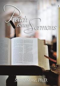 bokomslag Preach Better Sermons