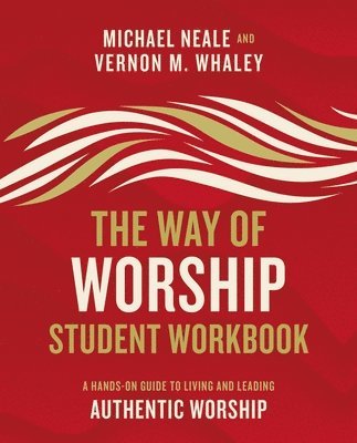 The Way of Worship Student Workbook 1