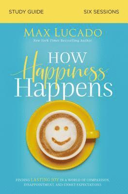 bokomslag How Happiness Happens Study Guide