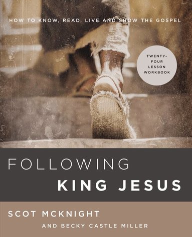 Scot McKnight, Becky Castle Miller - Following King Jesus, Häftad
