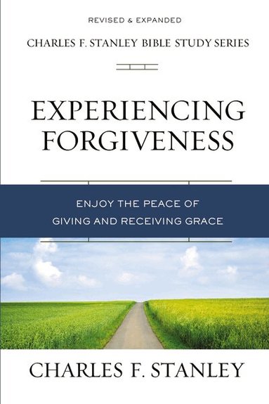 Charles F. Stanley - Experiencing Forgiveness, Häftad