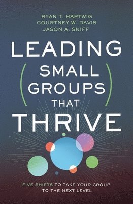 Leading Small Groups That Thrive 1