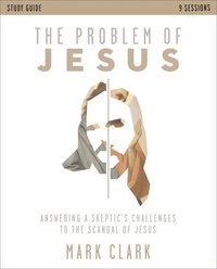 bokomslag Problem Of Jesus Study Guide