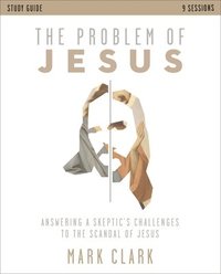 bokomslag The Problem of Jesus Study Guide