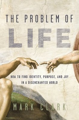 Mark Clark - Problem of Life, Häftad