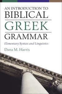 bokomslag An Introduction to Biblical Greek Grammar