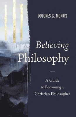 bokomslag Believing Philosophy