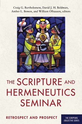 bokomslag The Scripture and Hermeneutics Seminar, 25th Anniversary