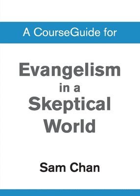 Zondervan, Zondervan, - CourseGuide for Evangelism in a Skeptical World, Häftad