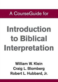 bokomslag CourseGuide for Introduction to Biblical Interpretation