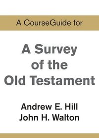 bokomslag A CourseGuide for A Survey of the Old Testament