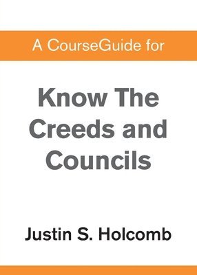 Zondervan - CourseGuide for Know the Creeds and Councils, Häftad