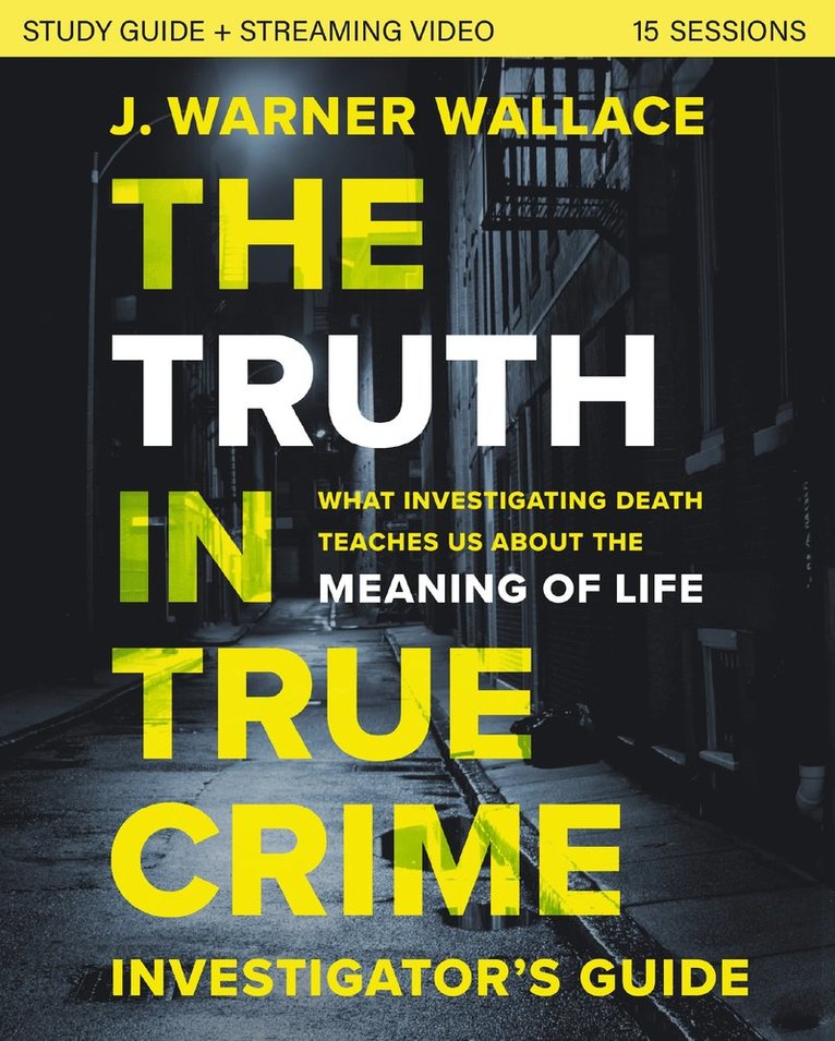 J. Warner Wallace, J Warner Wallace - Truth in True Crime Investigator's Guide plus Streaming Video, Häftad