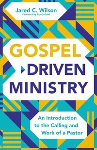 bokomslag Gospel-Driven Ministry