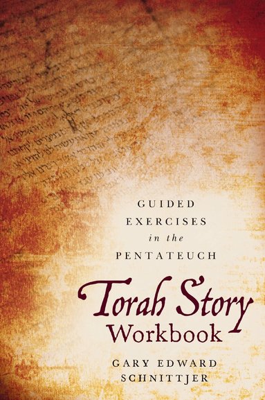 Gary Edward Schnittjer - Torah Story Workbook, Häftad