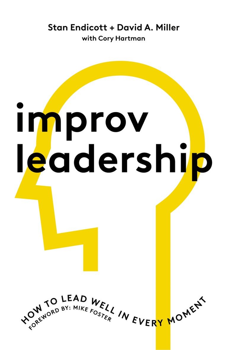 Stan Endicott, David Miller - Improv Leadership, Inbunden