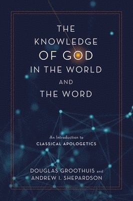 The Knowledge of God in the World and the Word 1