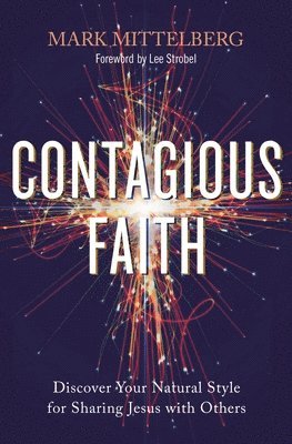 Mark Mittelberg - Contagious Faith, Häftad