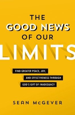 The Good News of Our Limits 1
