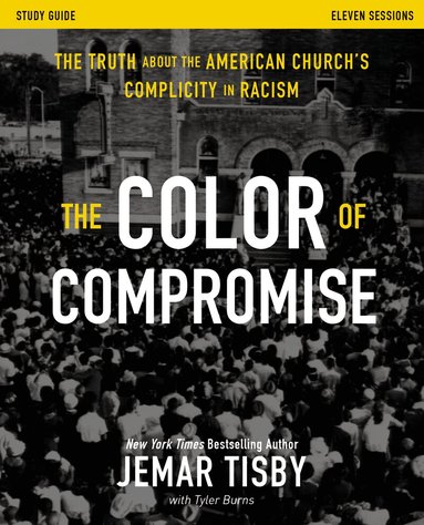 Jemar Tisby - Color of Compromise Study Guide, Häftad